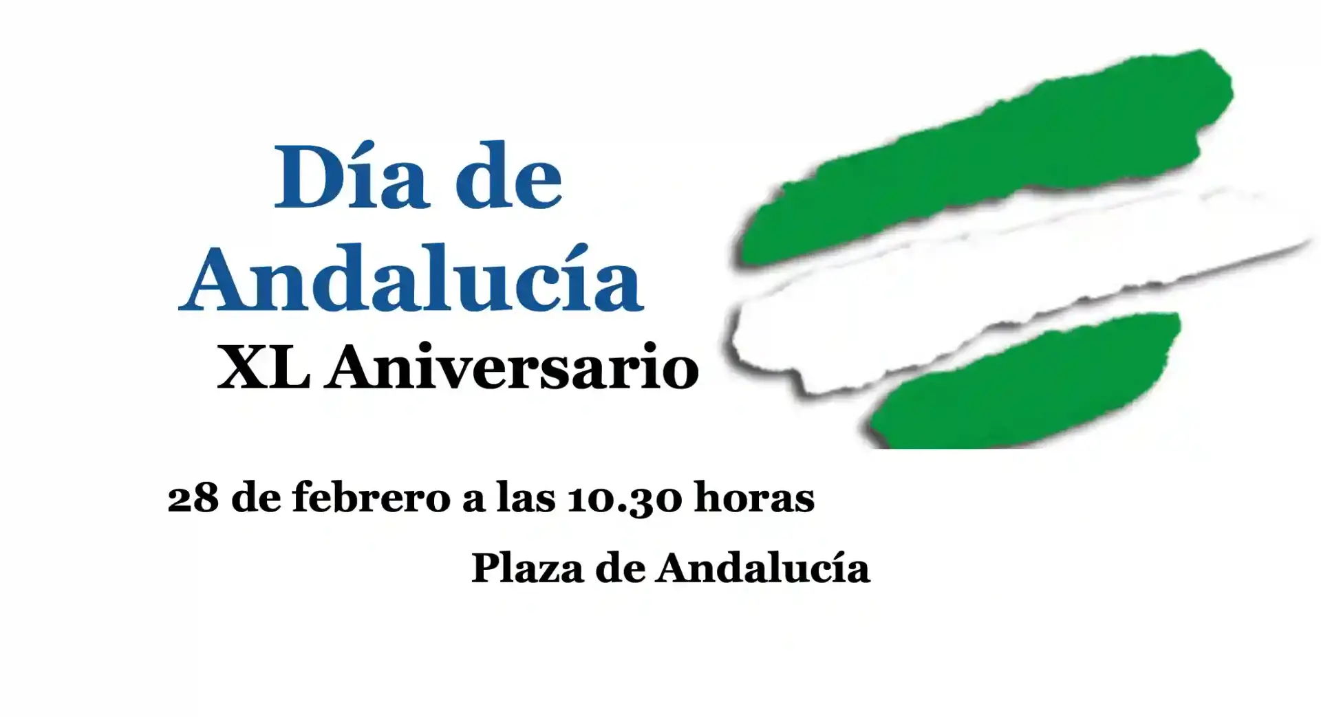 Anuncio del XL aniversario del Día de Andalucía, 28 de febrero a las 10.30 en la Plaza de Andalucía